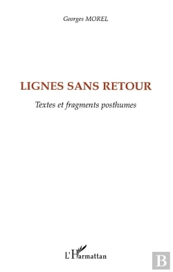 Bertrand.pt - Lignes Sans Retour ; Textes Et Fragments Posthumes