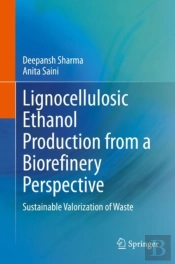 Lignocellulosic Ethanol Production From A Biorefinery Perspective