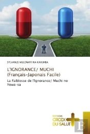 L'Ignorance/ Muchi (Francais-Japonais Facile)