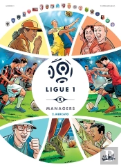 Ligue 1 Managers Tome 2 : Mercato
