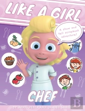 Like A Girl: Chef
