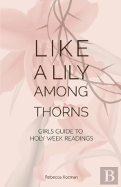 Like A Lily Among Thorns