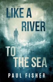 Like A River To The Sea