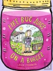 Like Bug Juice On A Burger