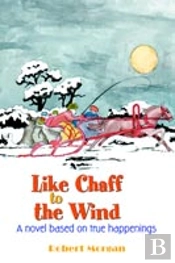 Like Chaff To The Wind