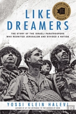 Bertrand.pt - Like Dreamers: The Story Of The Israeli Paratroopers Who Reunited Jerusalem And Divided A Nation