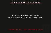 Like, Follow, Kill