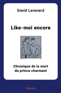 Bertrand.pt - Like-Moi Encore : Chronique De La Mort Du Prince Charmant