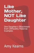 Like Mother, Not Like Daughter