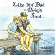 Like My Dad Always Said...