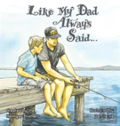 Like My Dad Always Said...