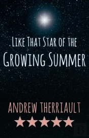 Like That Star Of The Growing Summer
