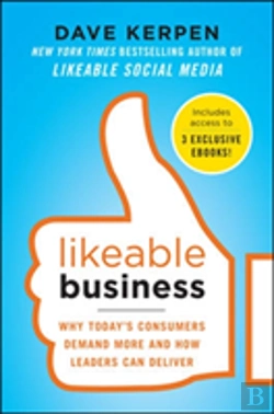 Bertrand.pt - Likeable Business: Why Today'S Consumers Demand More And How Leaders Can Deliver