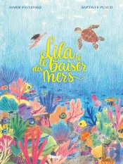 Lila Et Le Baiser Des Mers