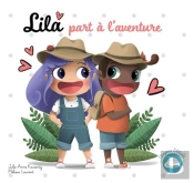 Lila Signe Avec Bebe - T04 - Lila Part A L'Aventure