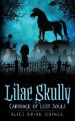 Lilac Skully And The Carriage Of Lost Souls