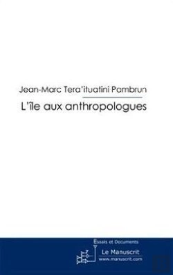 Bertrand.pt - L'Ile Aux Anthropologues : Petit Traité D'Anthropologie Satirique