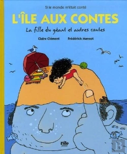 Bertrand.pt - L'Île Aux Contes ; La Fille Du Géant Et Autres Contes