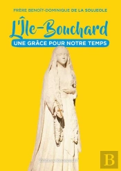 L'Ile-Bouchard ; Une Grâce Pour Notre Temps