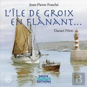 L'Île De Groix En Flânant...