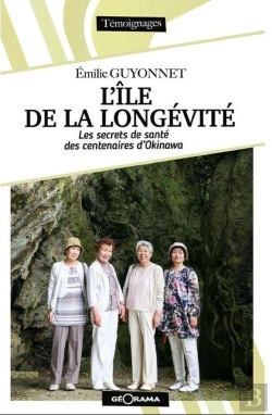Bertrand.pt - L'Île De La Longévité : Les Secrets De Santé Des Centenaires D'Okinawa