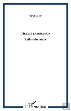 Bertrand.pt - L'Île De La Réunion ; Reflets Du Temps