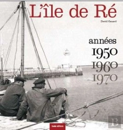 Bertrand.pt - L'Île De Ré ; Années 1950, 1960, 1970