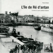 L'Ile De Re D'Antan