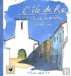 Bertrand.pt - L'Île De Ré ; L'Île De Lumière
