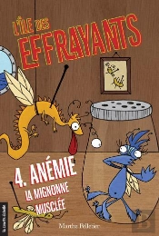 L'Île Des Effrayants Tome 4 ; Anémie La Mignonne Musclée