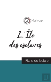 L'Ile Des Esclaves De Marivaux (Fiche De Lecture Et Analyse Complete De L'Oeuvre)