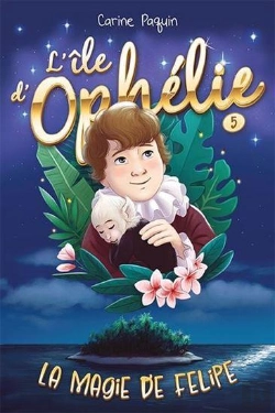 Bertrand.pt - L'Île D'Ophélie Tome 5 : La Magie De Felipe