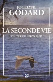L'Ïle Du Héron Bleu : La Seconde Vie Tome 7