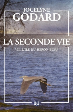 Bertrand.pt - L'Ïle Du Héron Bleu : La Seconde Vie Tome 7