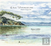 L'Île Voyageuse : Ailleurs À Porquerolles