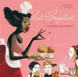 Bertrand.pt - Lili Coquelicot Ou La Fabrique De Bonheur