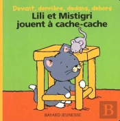 Lili Et Mistigri Jouent A Cache-Cache ; Devant Derriere Dedans Dehors
