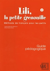 Lili La Petite Grenouille 2 Guide Pedagogique De Francais Pour Les Petits