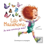 Lili Macaroni, Je Suis Comme Je Suis !