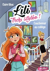 Lili Trop Stylee ! - Cauchemar Au College - Tome 12