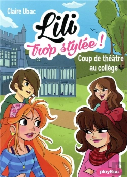 Bertrand.pt - Lili Trop Stylee ! - Coup De Theatre Au College - Tome 17