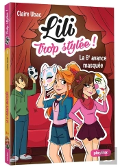 Lili Trop Stylée ! T.8 ; La 6e Avance Masquée