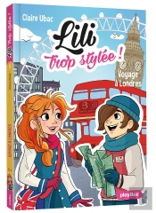 Lili Trop Stylée ! T.9 ; Voyage À Londres