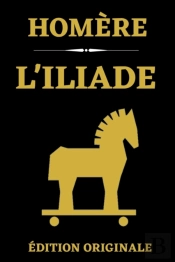 L'Iliade Edition Originale