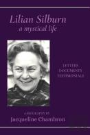 Lilian Silburn, A Mystical Life