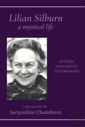 Lilian Silburn, A Mystical Life
