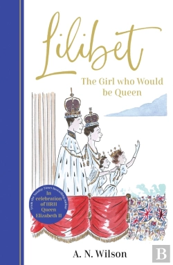 Bertrand.pt - Lilibet: The Girl Who Would Be Queen