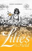 Lilies In The Field