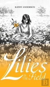 Lilies In The Field