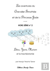 Lililou Yonis Myriam... Et La Tracheotomie